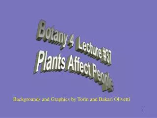 Botany 4 Lecture #37 Plants Affect People