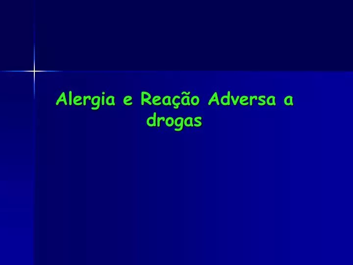 alergia e rea o adversa a drogas
