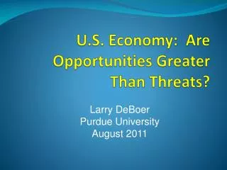 U.S. Economy: Are Opportunities Greater Than Threats?