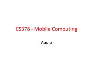 CS378 - Mobile Computing