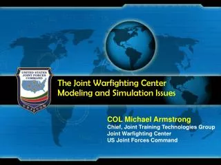 The Joint Warfighting Center Modeling and Simulation Issues