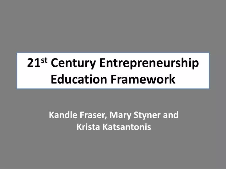 21 st century entrepreneurship education framework