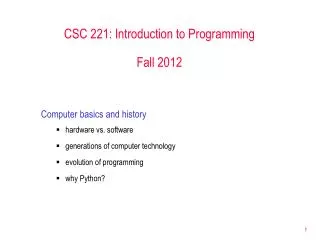 CSC 221: Introduction to Programming Fall 2012