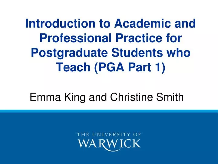 introduction to academic and professional practice for postgraduate students who teach pga part 1