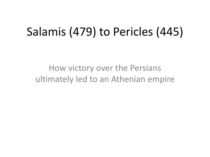 salamis 479 to pericles 445
