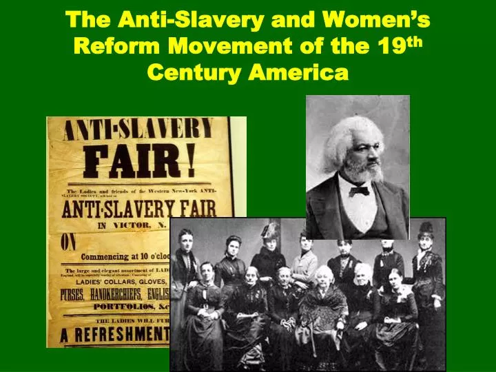 the anti slavery and women s reform movement of the 19 th century america