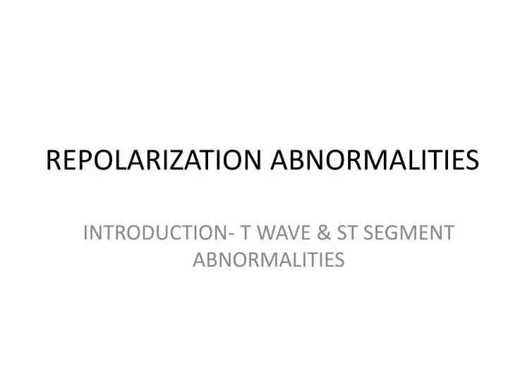 repolarization abnormalities