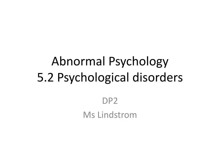 abnormal psychology 5 2 psychological disorders