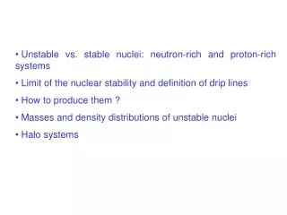 Unstable vs. stable nuclei: neutron-rich and proton-rich systems