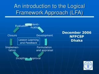 An introduction to the Logical Framework Approach (LFA)