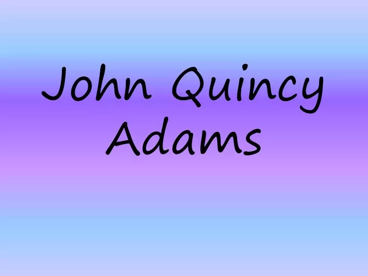 john quincy adams