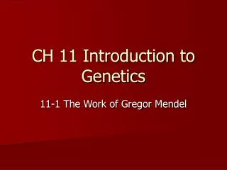 CH 11 Introduction to Genetics