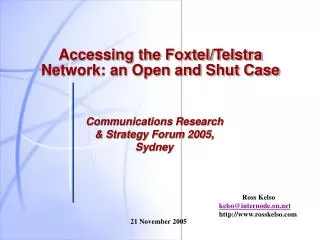 Accessing the Foxtel/Telstra Network: an Open and Shut Case
