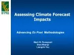 Assessing Climate Forecast Impacts - slide 1