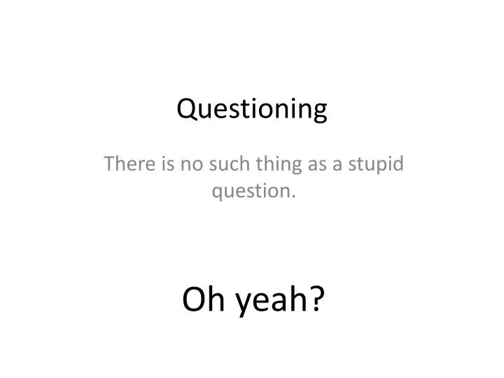 questioning