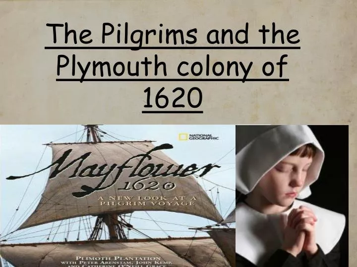 the pilgrims and the plymouth colony of 1620