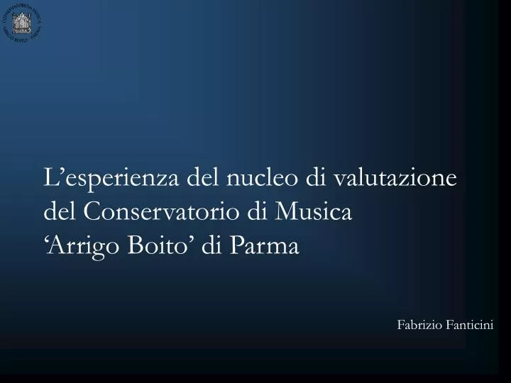 l esperienza del nucleo di valutazione del conservatorio di musica arrigo boito di parma