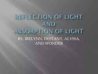 REFLECTION OF LIGHT AND ABSORPTION OF LIGHT