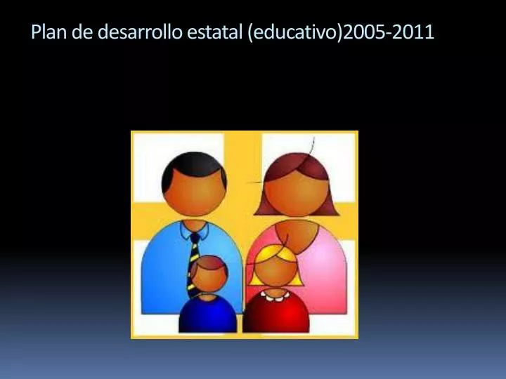 plan de desarrollo estatal educativo 2005 2011