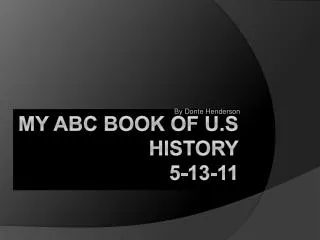 My ABC book of U.S history 5-13-11