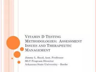 Vitamin D Testing Methodologies: Assessment Issues and Therapeutic Management