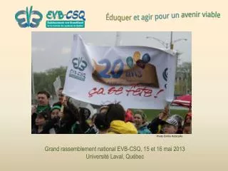 grand rassemblement national evb csq 15 et 16 mai 2013 universit laval qu bec