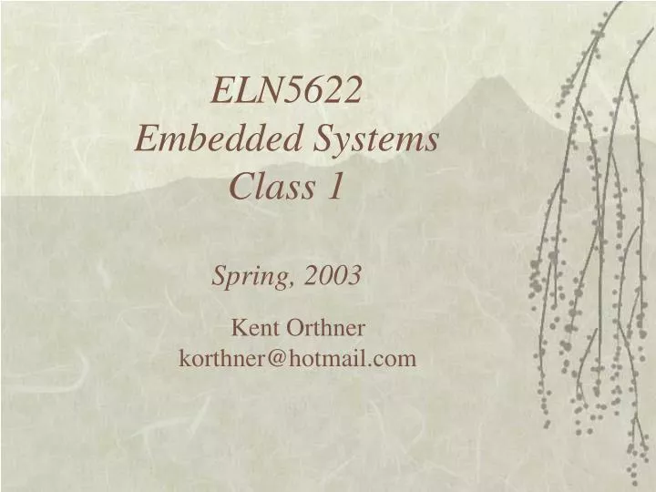 eln5622 embedded systems class 1 spring 2003