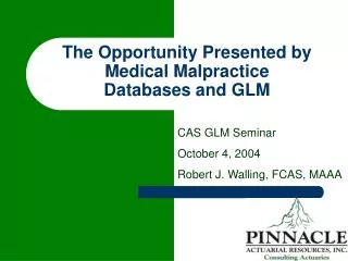 The Opportunity Presented by Medical Malpractice Databases and GLM