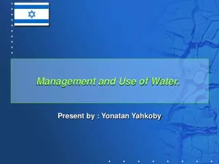 Management and Use of Water.