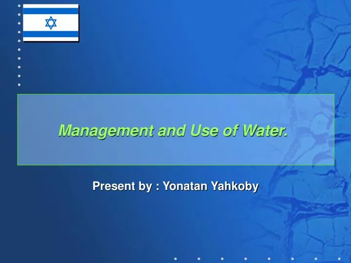 management and use of water