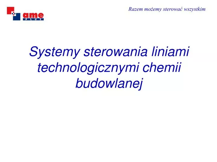 systemy sterowania liniami technologicznymi chemii budowlanej