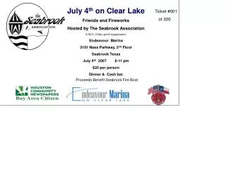 July 4 th on Clear Lake Friends and Fireworks Hosted by The Seabrook Association