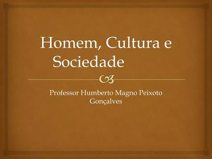 homem cultura e sociedade