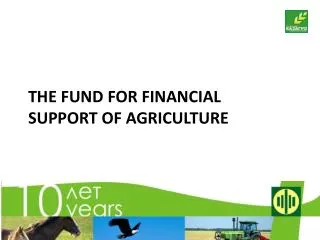 THE FUND FOR FINANCIAL SUPPORT OF AGRICULTURE