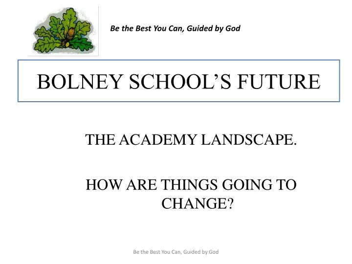 bolney school s future