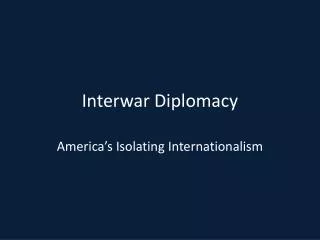 Interwar Diplomacy