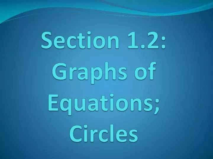 section 1 2 graphs of equations circles