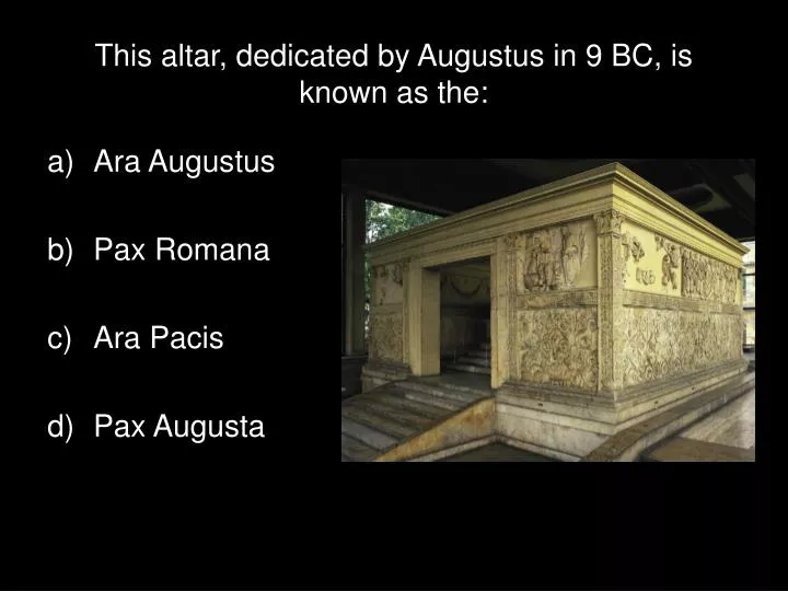 this altar dedicated by augustus in 9 bc is known as the