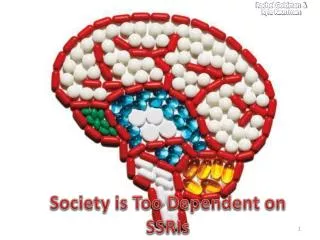 Society is Too Dependent on SSRIs