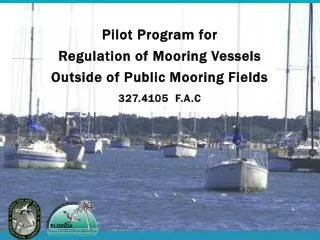 Pilot Program for Regulation of Mooring Vessels Outside of Public Mooring Fields 327.4105 F.A.C