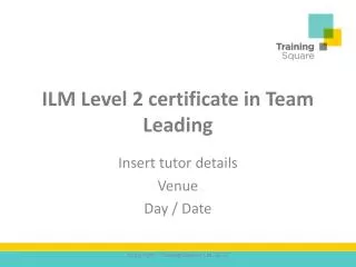 ILM Level 2 certificate in Team Leading