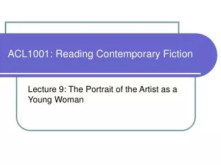 ACL1001: Reading Contemporary Fiction