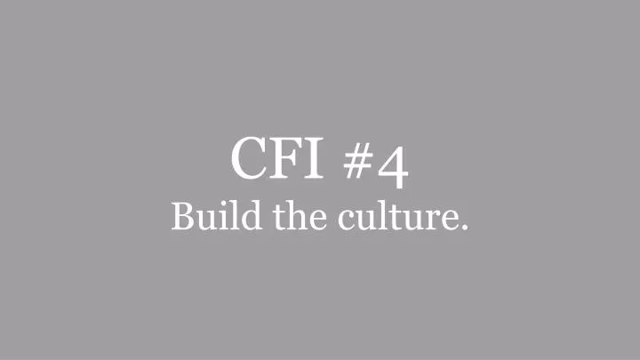 cfi 4 build the culture