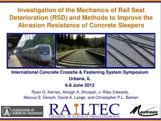 International Concrete Crosstie &amp; Fastening System Symposium Urbana, IL 6-8 June 2012