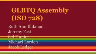 GLBTQ Assembly	 (ISD 728)