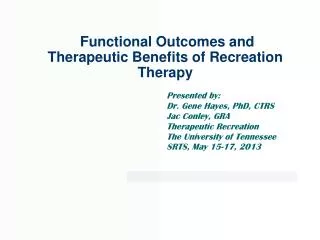 Functional Outcomes and Therapeutic Benefits of Recreation Therapy