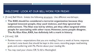 Welcome! Look at our Bell Work for friday :