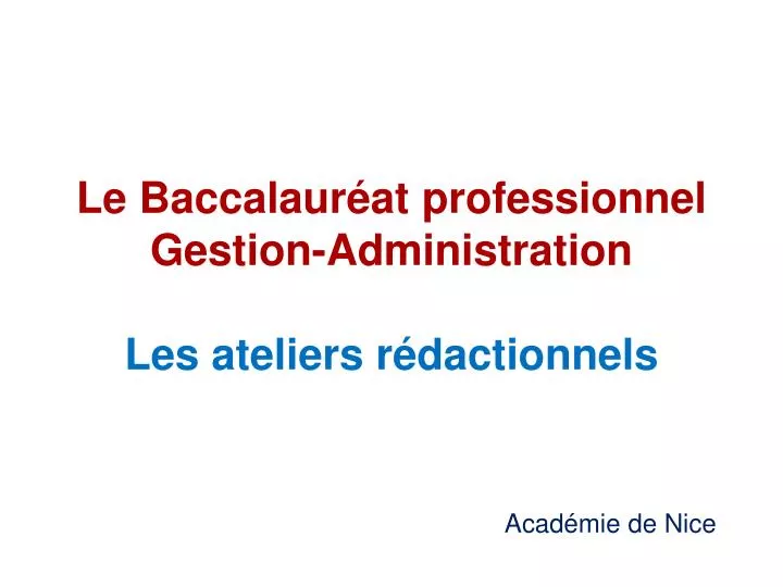 le baccalaur at professionnel gestion administration les ateliers r dactionnels