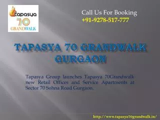 Tapasya Sector 70 Gurgaon- 9278517777