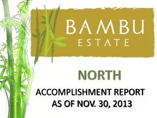 ACCOMPLISHMENT REPORT AS OF NOV . 30, 2013